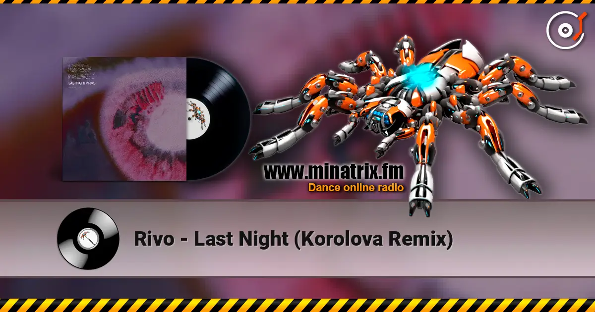 Rivo - Last Night (Korolova Remix) écouter en ligne en haute qualité | Minatrix.FM