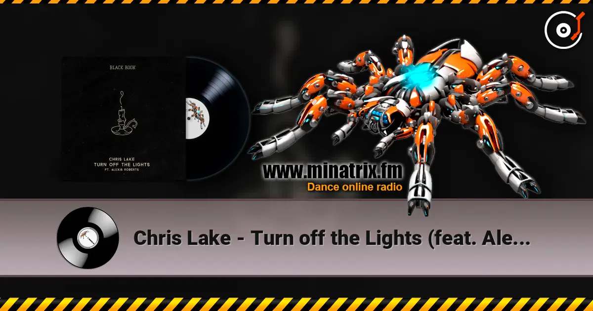 Chris Lake - Turn off the Lights (feat. Alexis Roberts) слушать онлайн в высоком качестве | Minatrix.FM