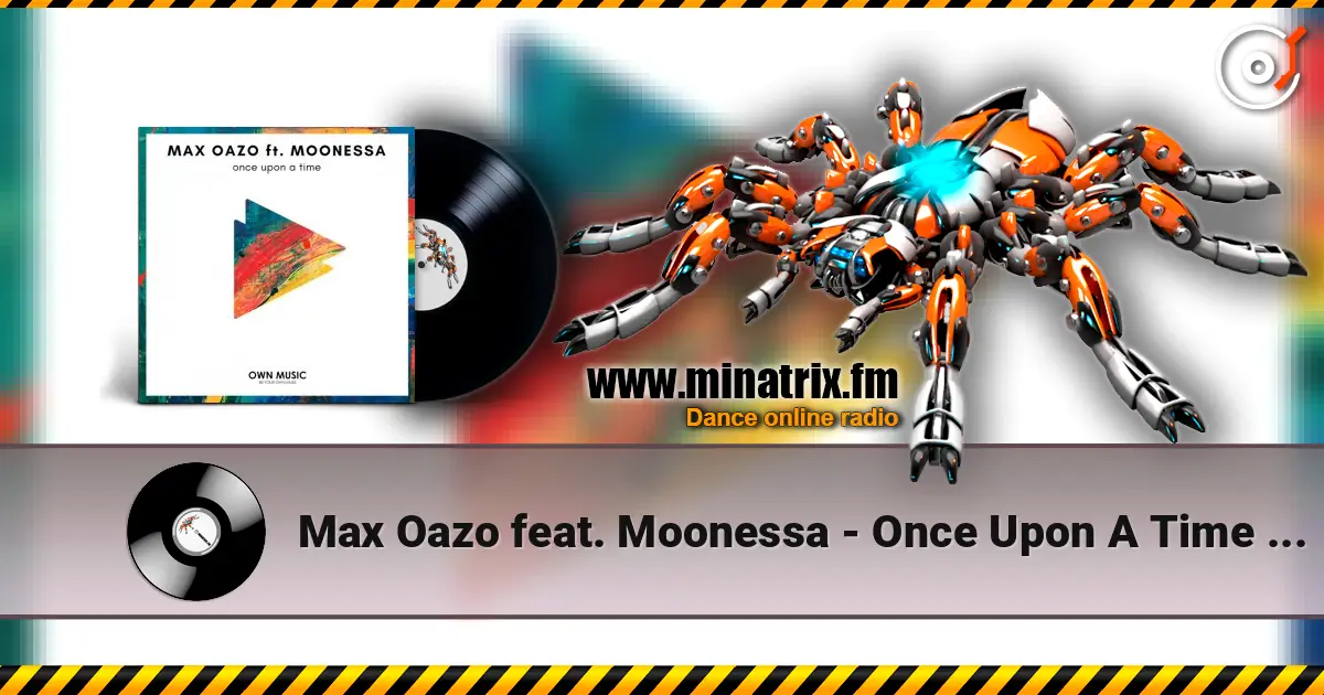 Max Oazo feat. Moonessa - Once Upon A Time (House Mix) слушать онлайн в высоком качестве | Minatrix.FM