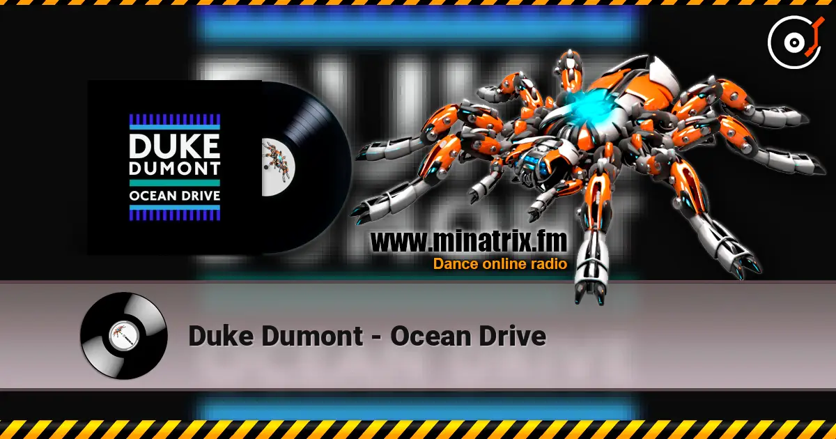 Duke Dumont - Ocean Drive écouter en ligne en haute qualité | Minatrix.FM