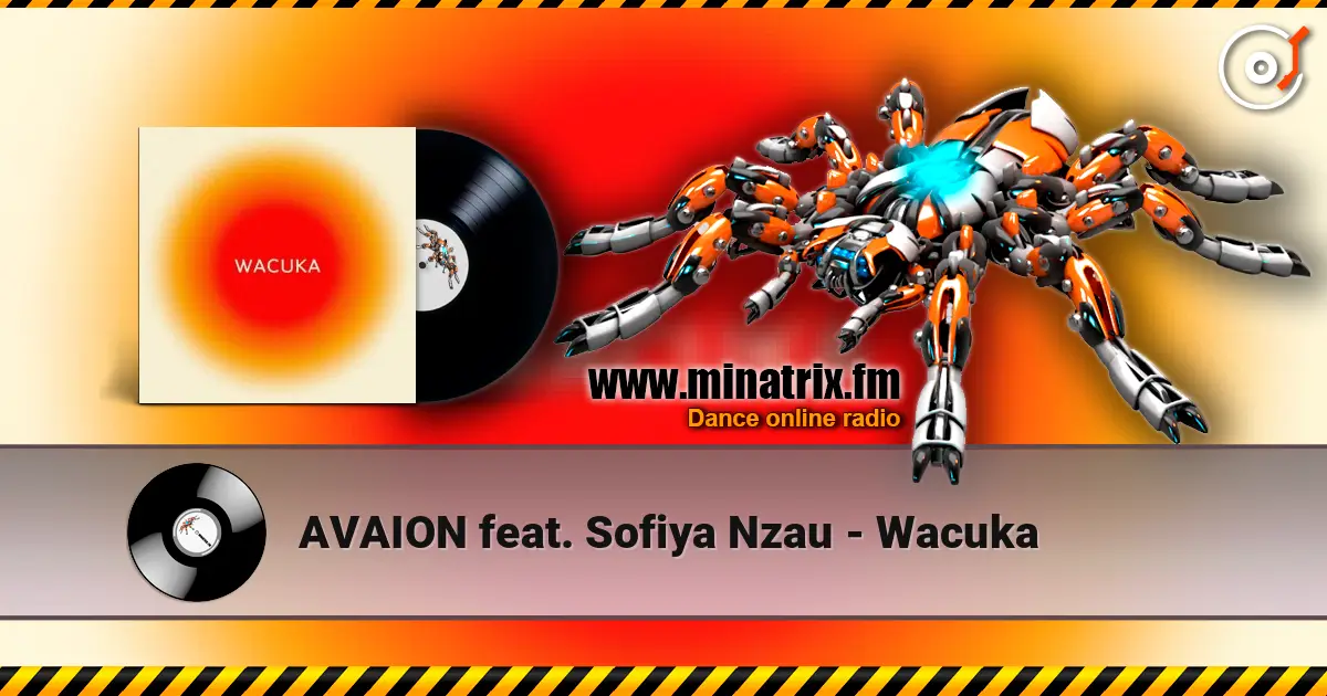AVAION feat. Sofiya Nzau - Wacuka écouter en ligne en haute qualité | Minatrix.FM