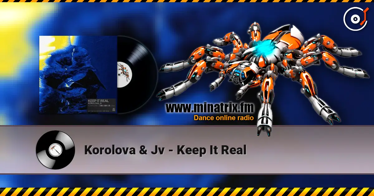 Korolova & Jv - Keep It Real escuchar en línea en alta calidad | Minatrix.FM