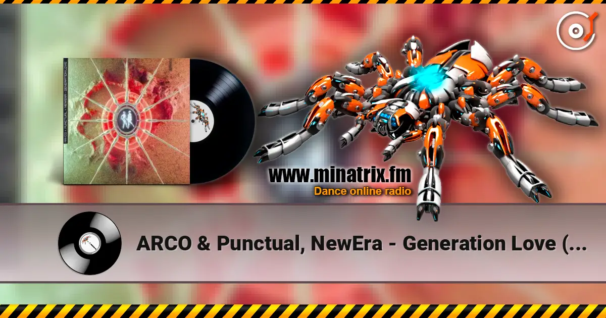 ARCO & Punctual, NewEra - Generation Love (Extended Mix) 在线收听高音质 | Minatrix.FM