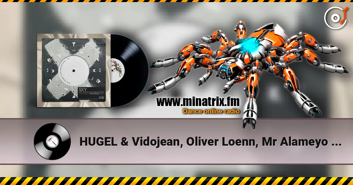 HUGEL & Vidojean, Oliver Loenn, Mr Alameyo - SXY escuchar en línea en alta calidad | Minatrix.FM