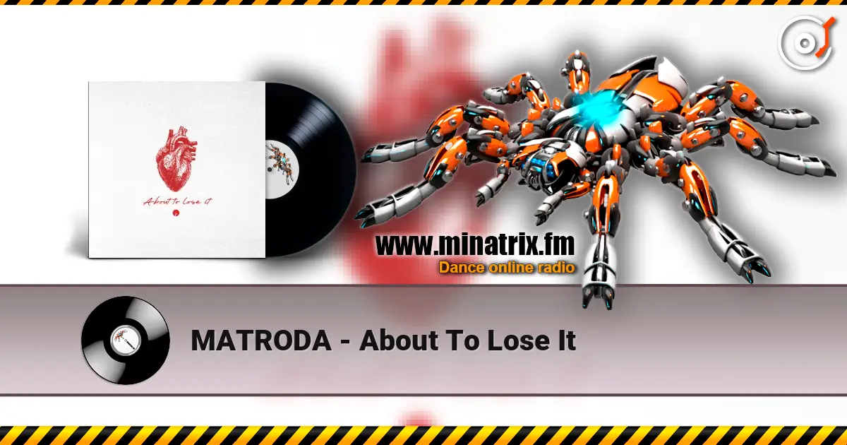 MATRODA - About To Lose It слушать онлайн в высоком качестве | Minatrix.FM