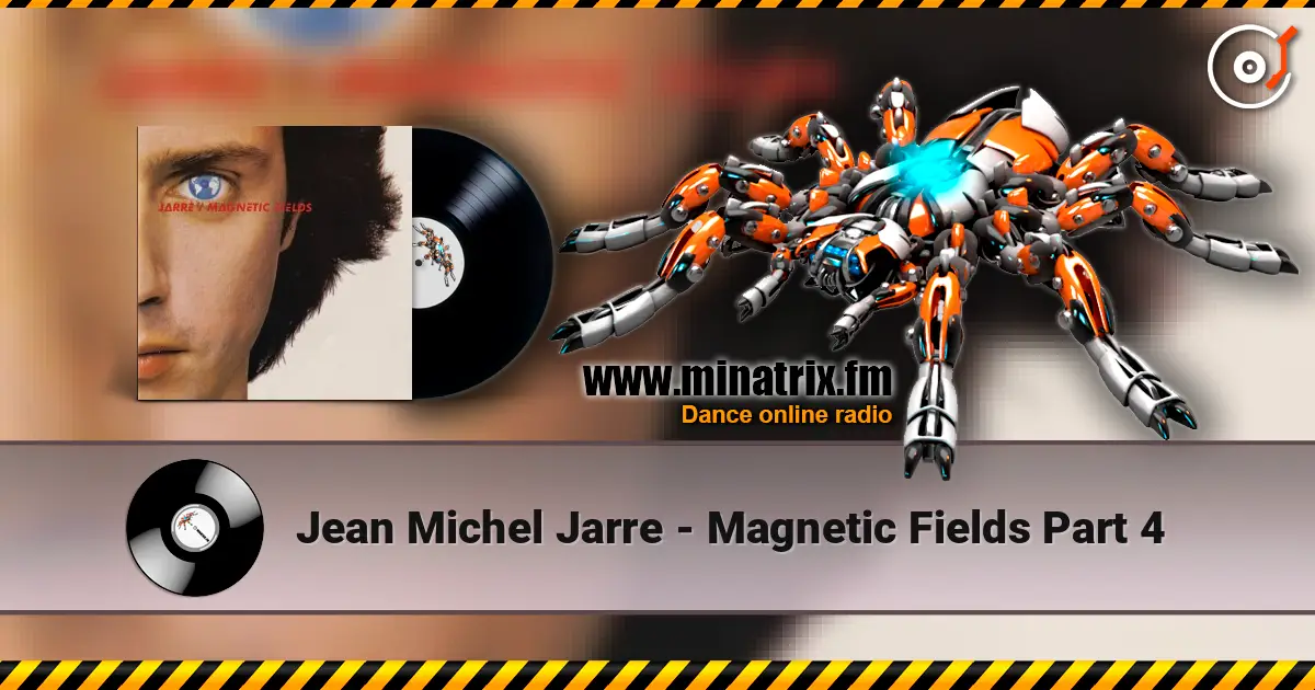 Jean Michel Jarre - Magnetic Fields Part 4 слушать онлайн в высоком качестве | Minatrix.FM