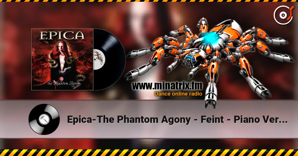 Epica-The Phantom Agony - Feint - Piano Version слушать онлайн в высоком качестве | Minatrix.FM