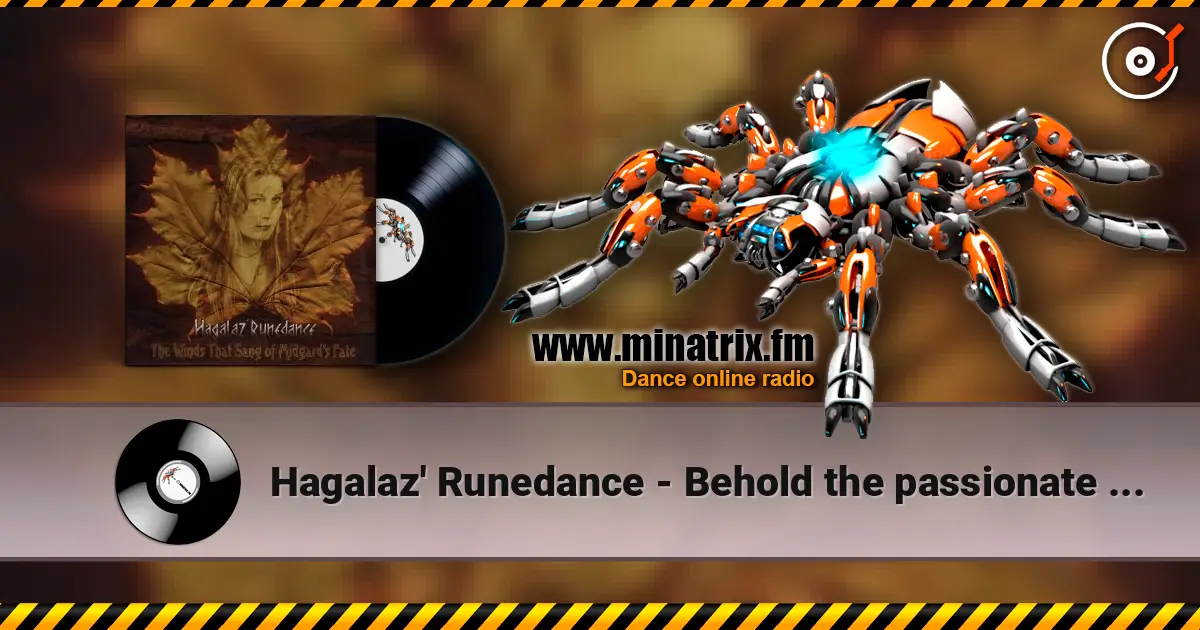 Hagalaz' Runedance - Behold the passionate ways of nature слушать онлайн в высоком качестве | Minatrix.FM