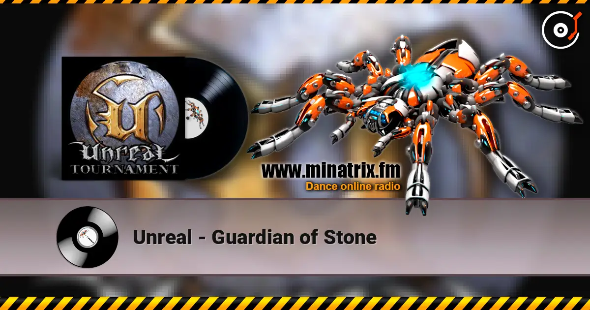 Unreal - Guardian of Stone escuchar en línea en alta calidad | Minatrix.FM