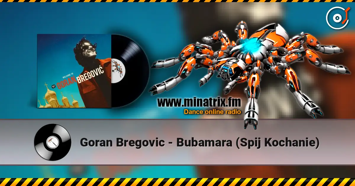 Goran Bregovic - Bubamara (Spij Kochanie) слушать онлайн в высоком качестве | Minatrix.FM