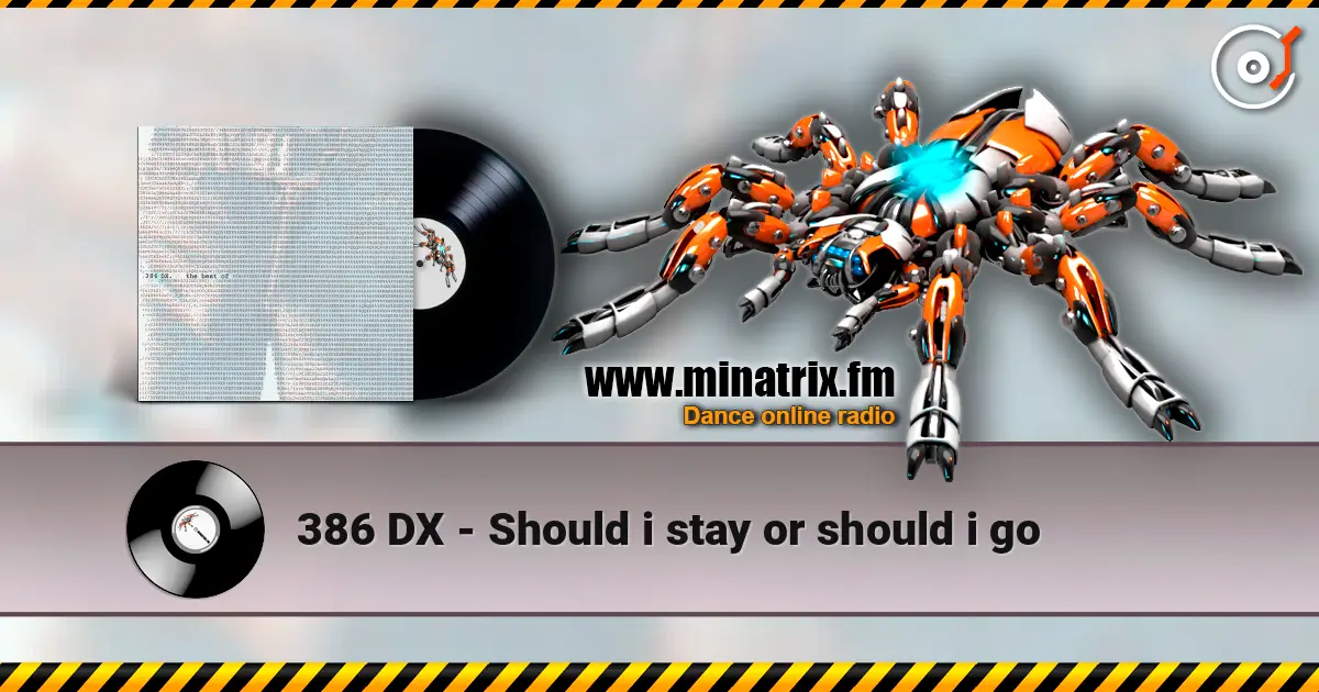 386 DX - Should i stay or should i go écouter en ligne en haute qualité | Minatrix.FM