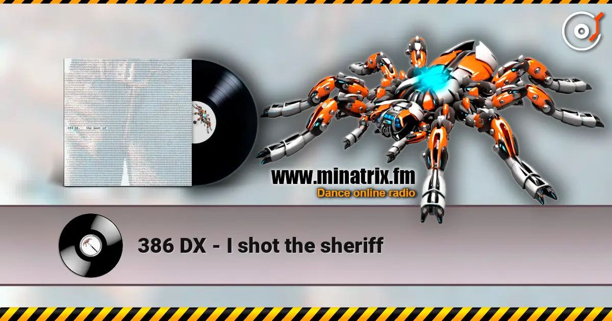 386 DX - I shot the sheriff слушать онлайн в высоком качестве | Minatrix.FM