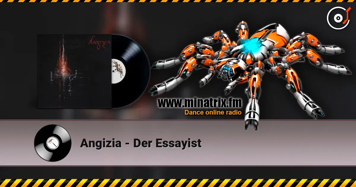 Angizia - Der Essayist слухати онлайн у високій якості | Minatrix.FM