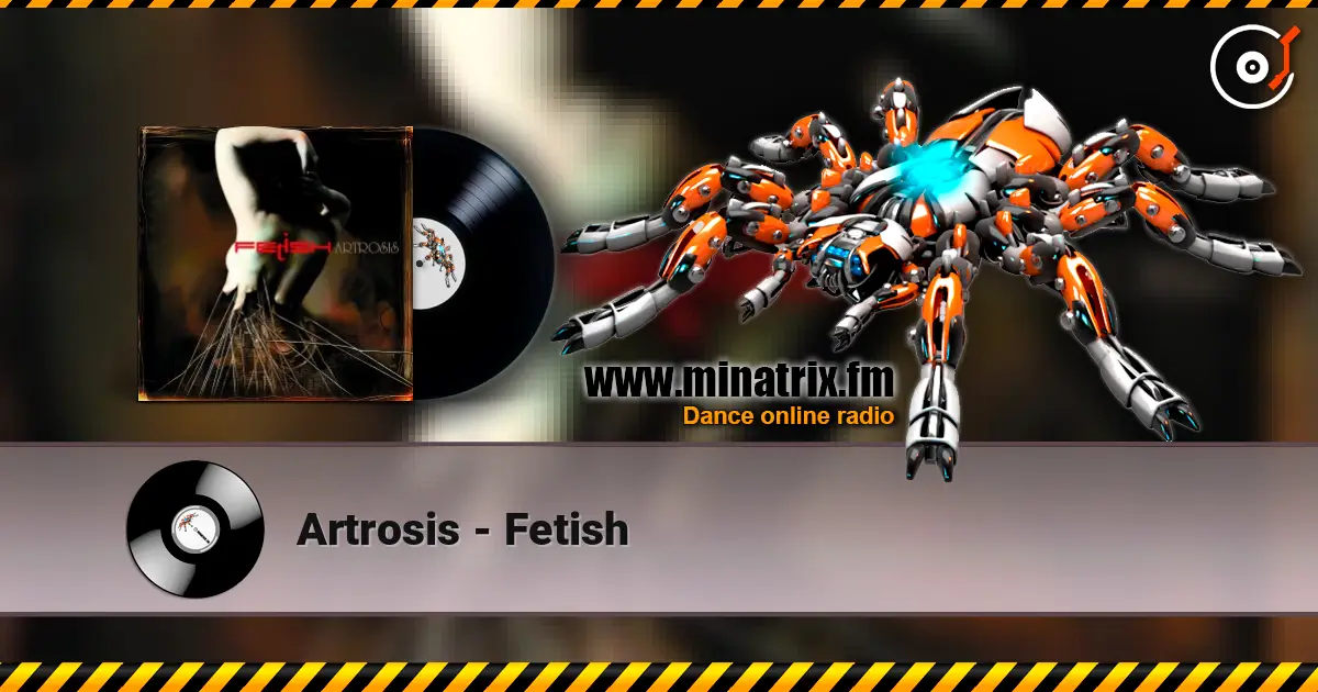 Artrosis - Fetish слухати онлайн у високій якості | Minatrix.FM