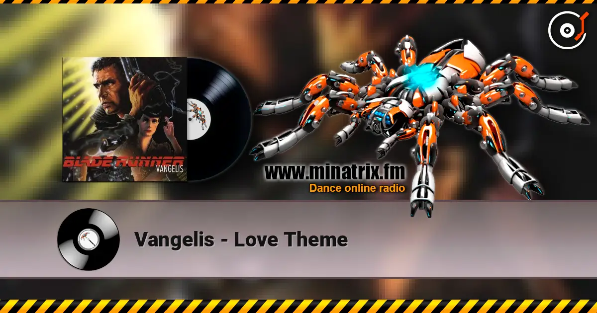 Vangelis - Love Theme 在线收听高音质 | Minatrix.FM