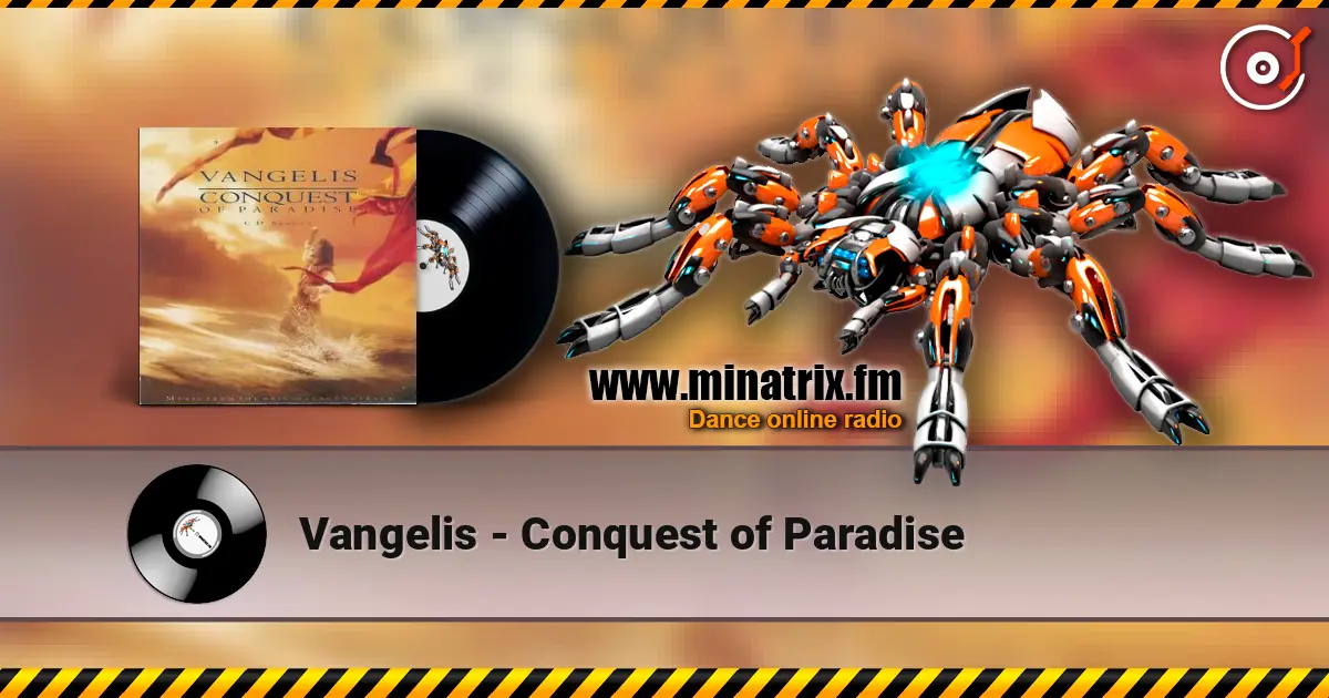 Vangelis - Conquest of Paradise listen online in high quality | Minatrix.FM
