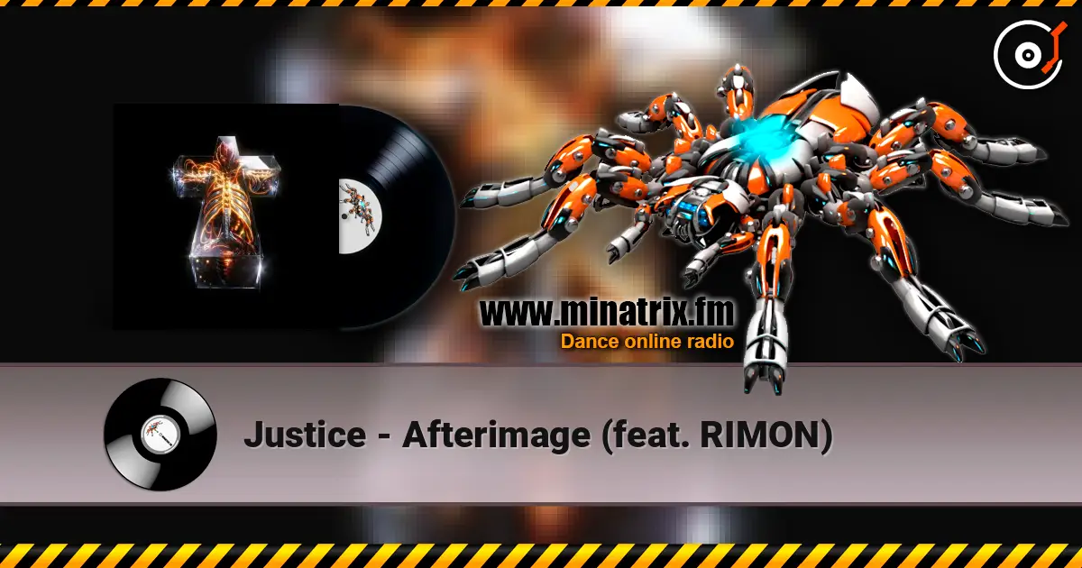 Justice - Afterimage (feat. RIMON) online in hoher Qualität hören | Minatrix.FM
