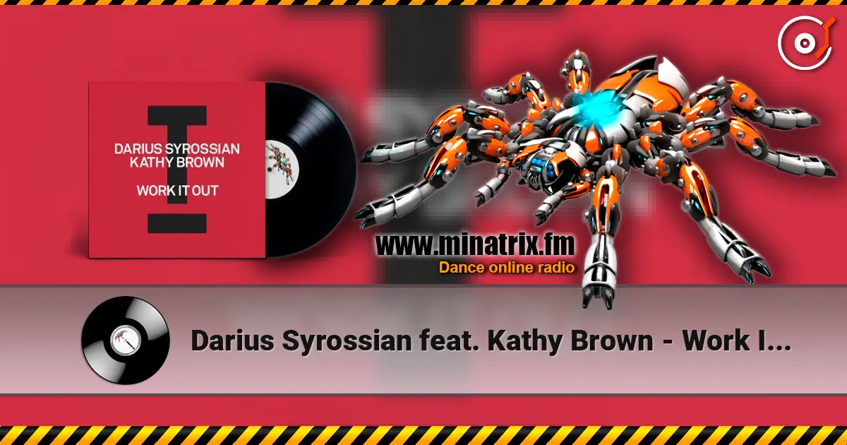 Darius Syrossian feat. Kathy Brown - Work It Out слушать онлайн в высоком качестве | Minatrix.FM