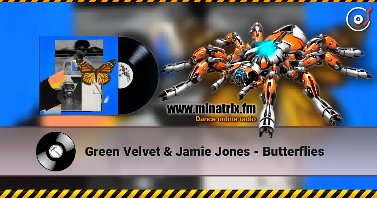 Green Velvet & Jamie Jones - Butterflies слушать онлайн в высоком качестве | Minatrix.FM