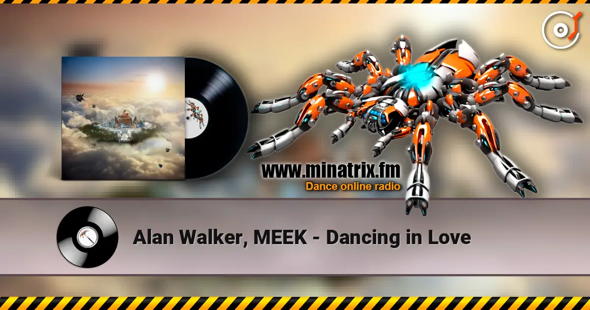 Alan Walker, MEEK - Dancing in Love слушать онлайн в высоком качестве | Minatrix.FM