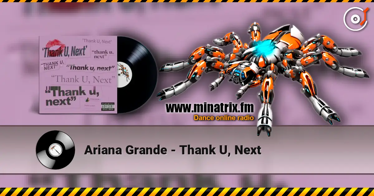 Ariana Grande - Thank U, Next слухати онлайн у високій якості | Minatrix.FM