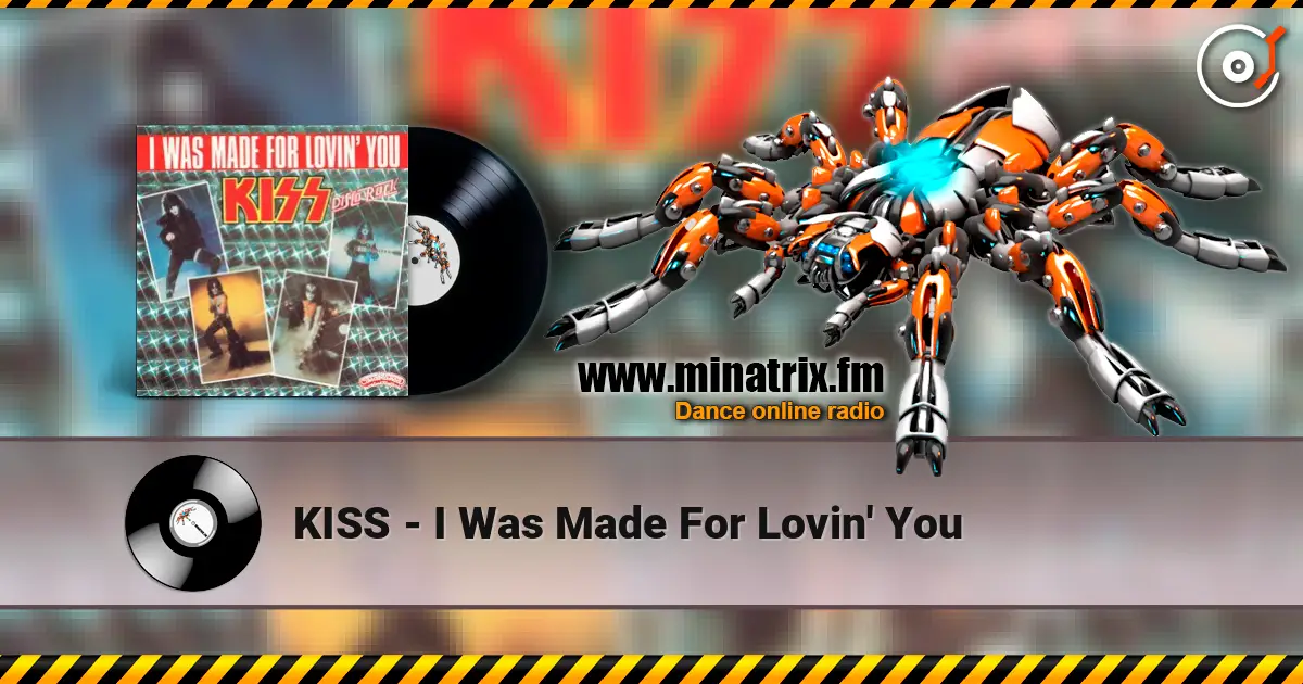 KISS - I Was Made For Lovin' You escuchar en línea en alta calidad | Minatrix.FM