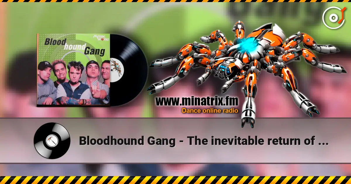 Bloodhound Gang - The inevitable return of the great white dope слушать онлайн в высоком качестве | Minatrix.FM