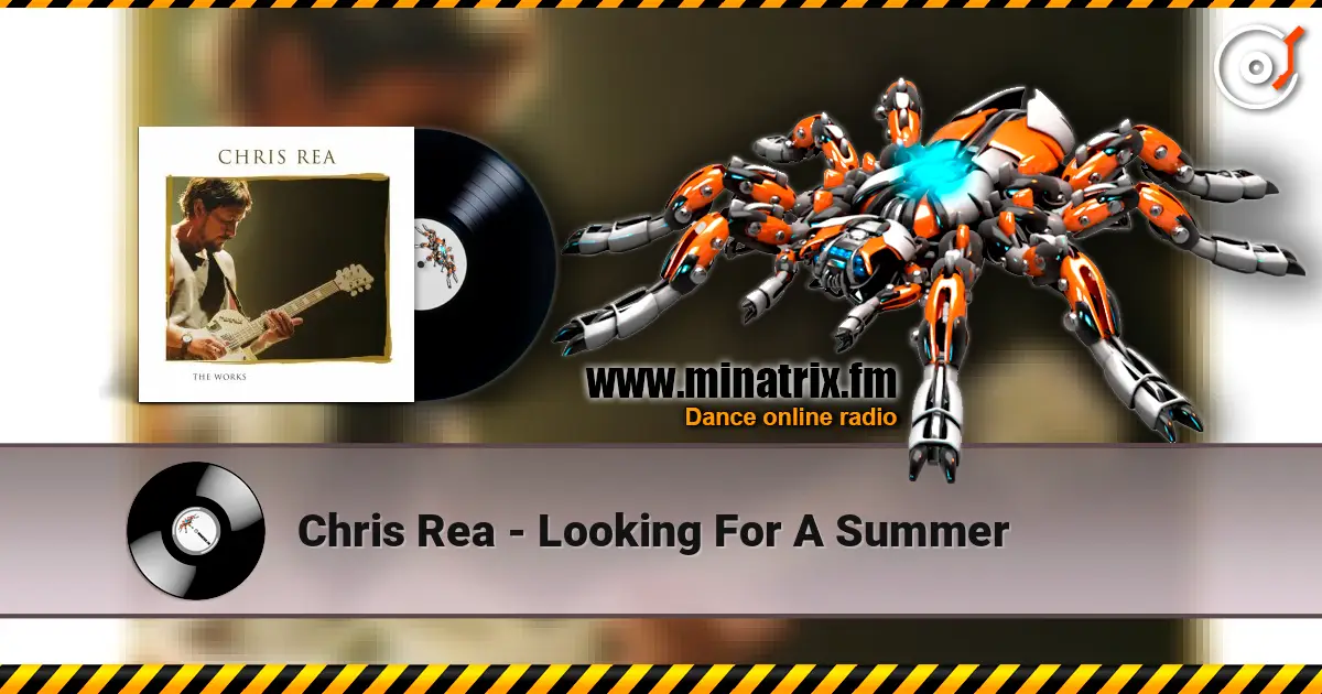 Chris Rea - Looking For A Summer escuchar en línea en alta calidad | Minatrix.FM