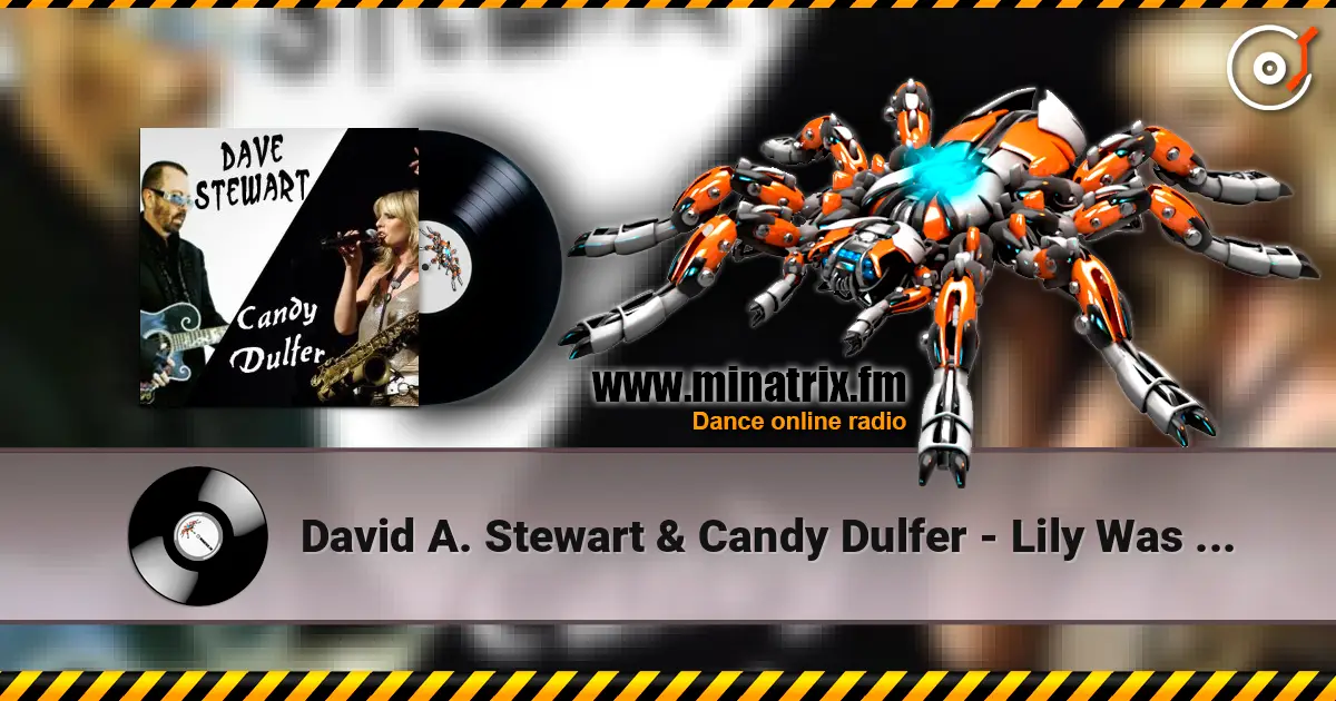 David A. Stewart & Candy Dulfer - Lily Was Here online in hoher Qualität hören | Minatrix.FM