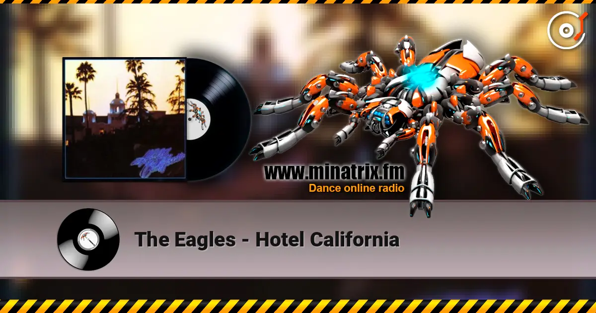 The Eagles - Hotel California слухати онлайн у високій якості | Minatrix.FM