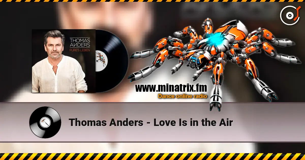 Thomas Anders - Love Is in the Air online in hoher Qualität hören | Minatrix.FM