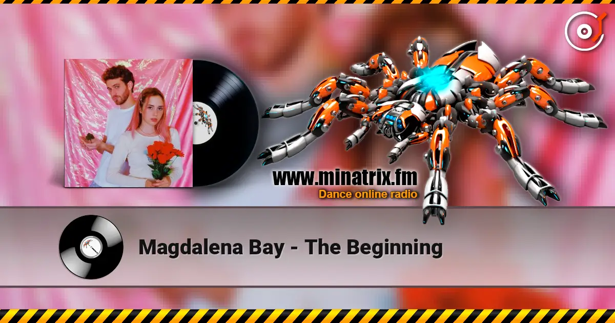 Magdalena Bay - The Beginning слухати онлайн у високій якості | Minatrix.FM