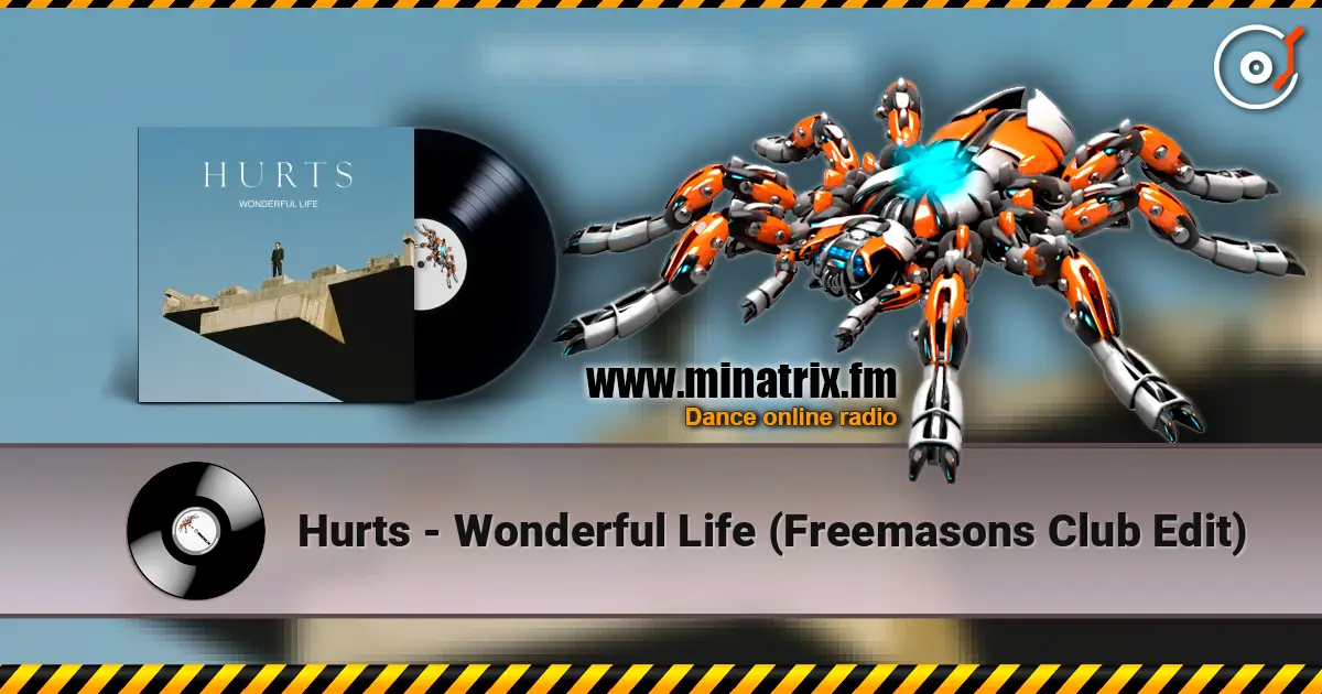 Hurts - Wonderful Life (Freemasons Club Edit) online in hoher Qualität hören | Minatrix.FM