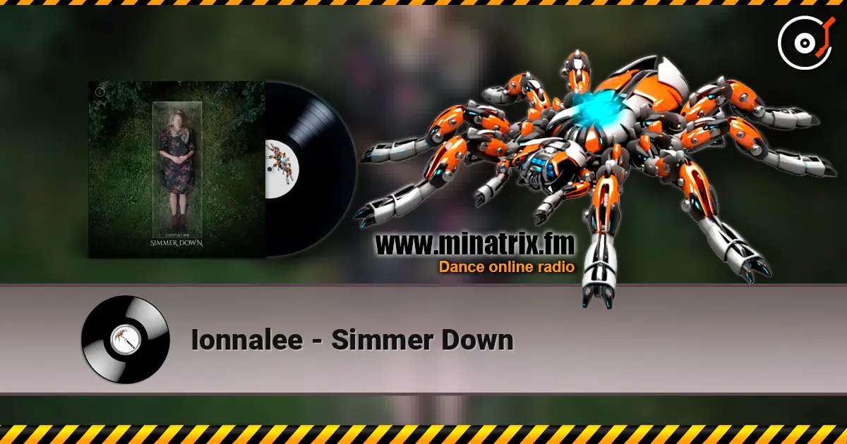 Ionnalee - Simmer Down online in hoher Qualität hören | Minatrix.FM