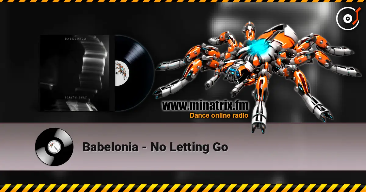 Babelonia - No Letting Go escuchar en línea en alta calidad | Minatrix.FM