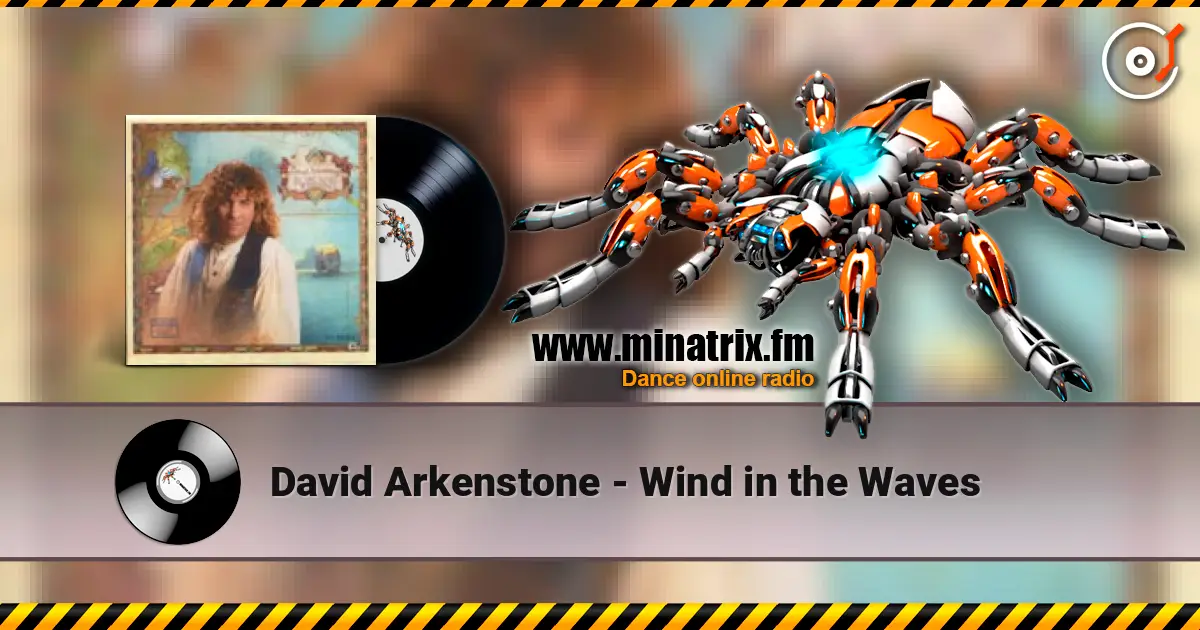 David Arkenstone - Wind in the Waves 在线收听高音质 | Minatrix.FM
