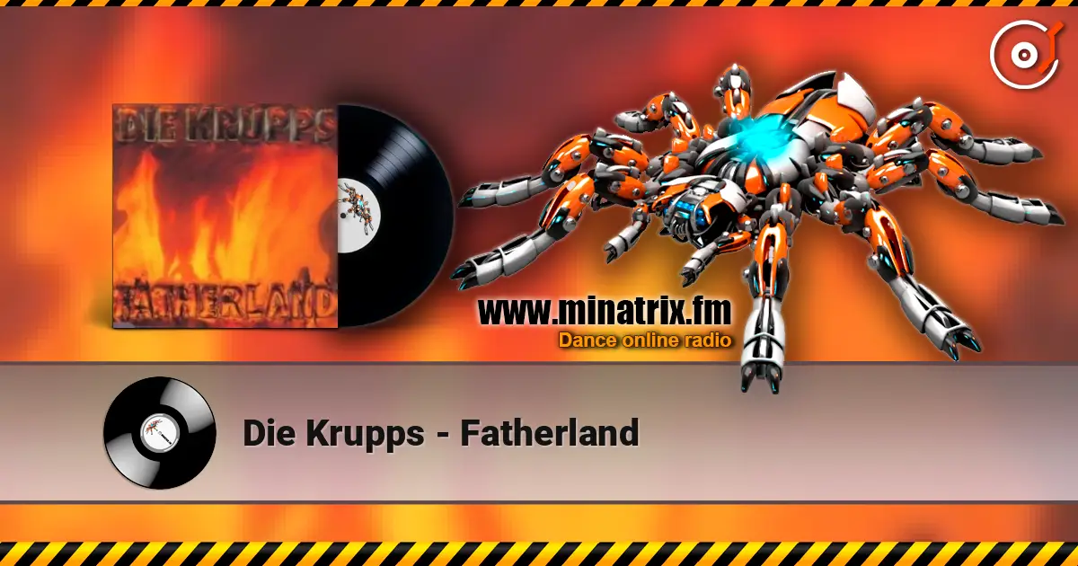 Die Krupps - Fatherland слушать онлайн в высоком качестве | Minatrix.FM