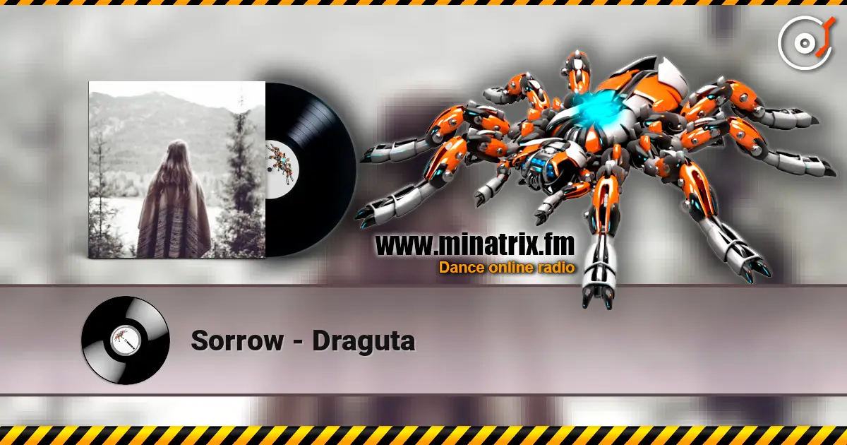 Sorrow - Draguta escuchar en línea en alta calidad | Minatrix.FM