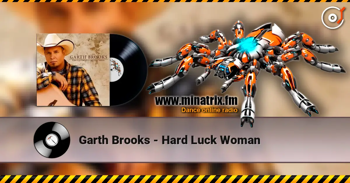 Garth Brooks - Hard Luck Woman 在线收听高音质 | Minatrix.FM