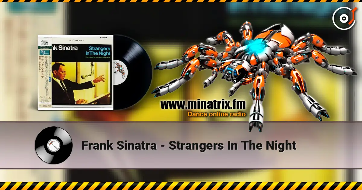 Frank Sinatra - Strangers In The Night online in hoher Qualität hören | Minatrix.FM