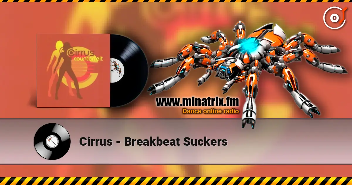 Cirrus - Breakbeat Suckers escuchar en línea en alta calidad | Minatrix.FM