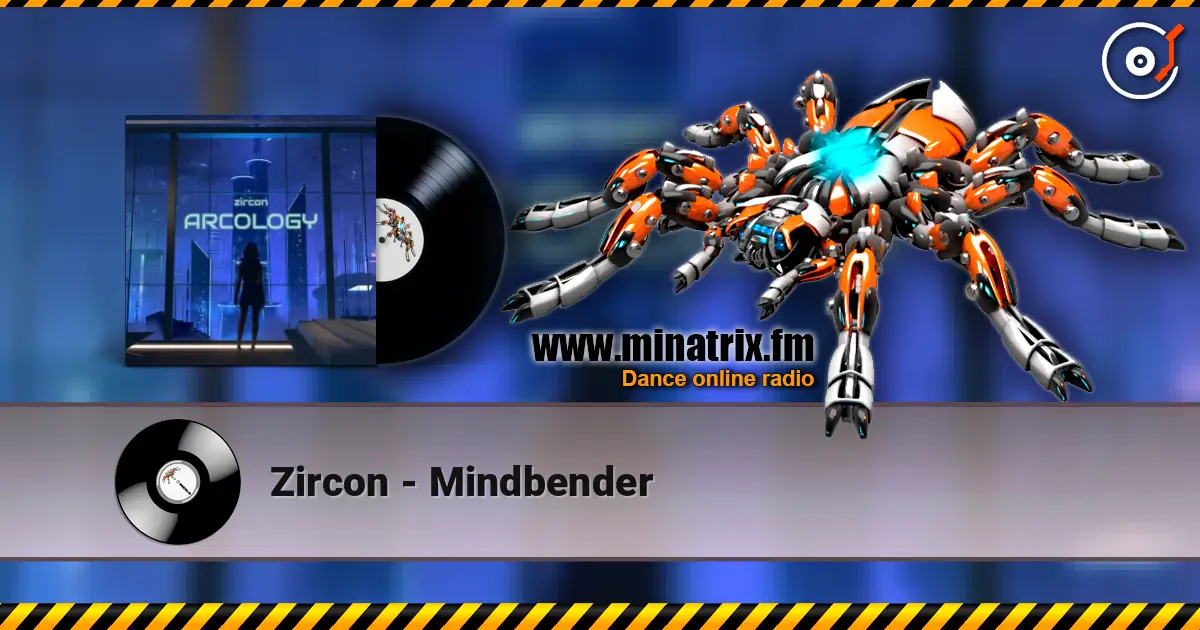 Zircon - Mindbender listen online in high quality | Minatrix.FM