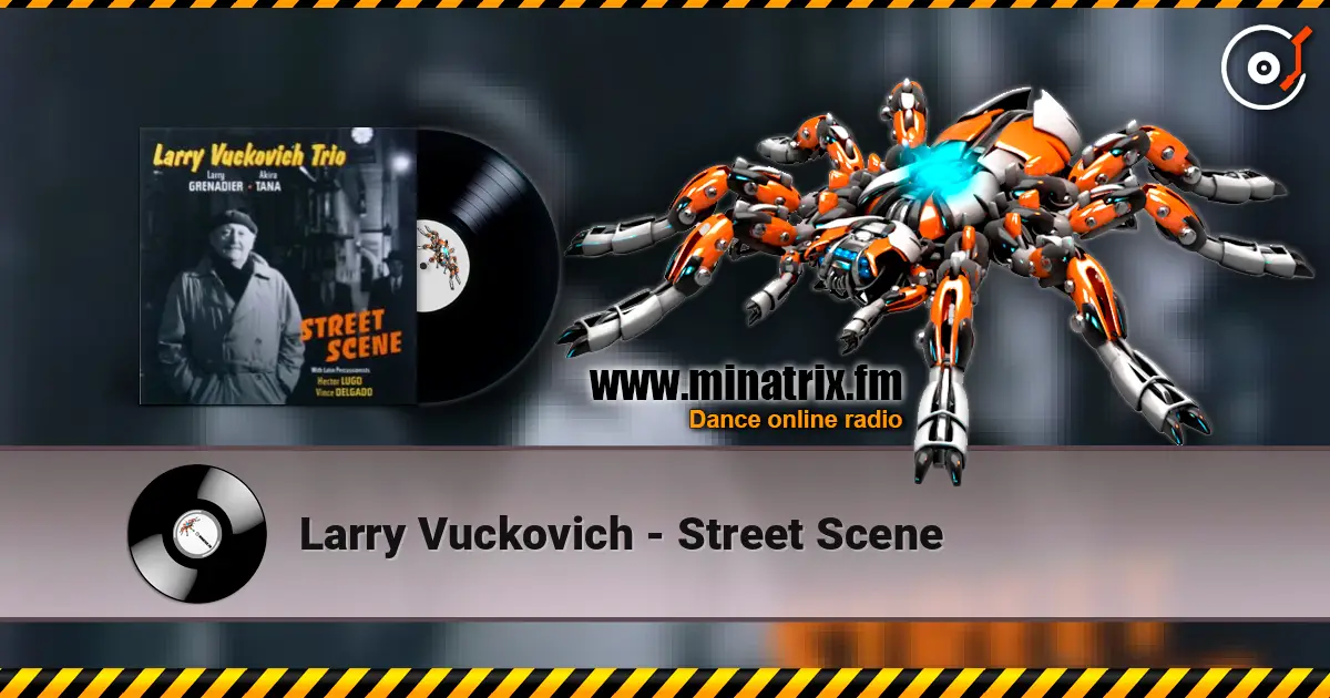 Larry Vuckovich - Street Scene 在线收听高音质 | Minatrix.FM