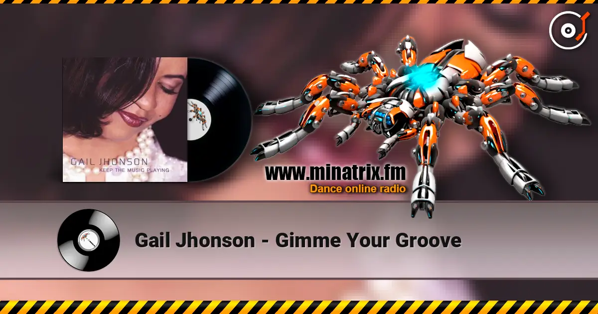 Gail Jhonson - Gimme Your Groove слушать онлайн в высоком качестве | Minatrix.FM
