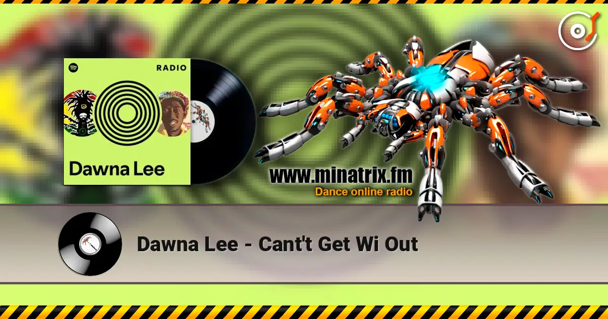 Dawna Lee - Cant't Get Wi Out écouter en ligne en haute qualité | Minatrix.FM