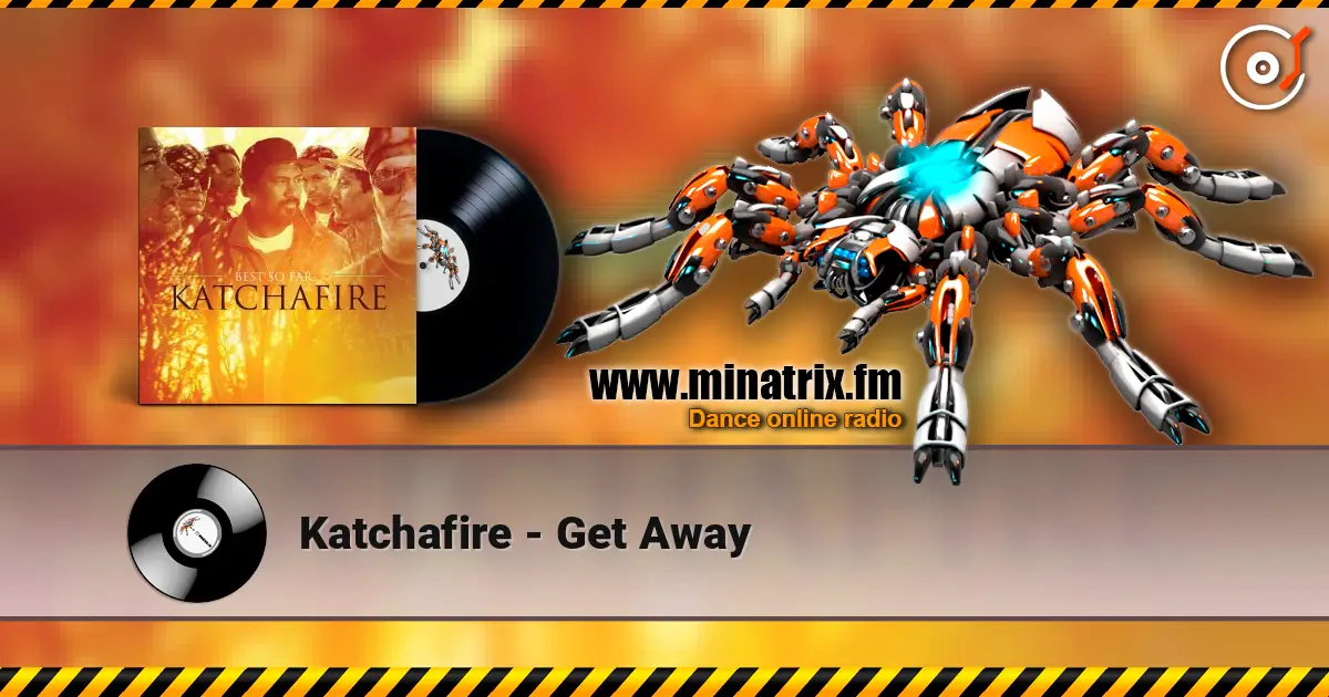 Katchafire - Get Away écouter en ligne en haute qualité | Minatrix.FM