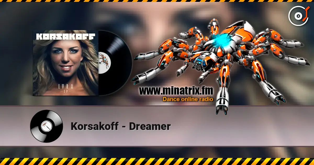 Korsakoff - Dreamer слушать онлайн в высоком качестве | Minatrix.FM