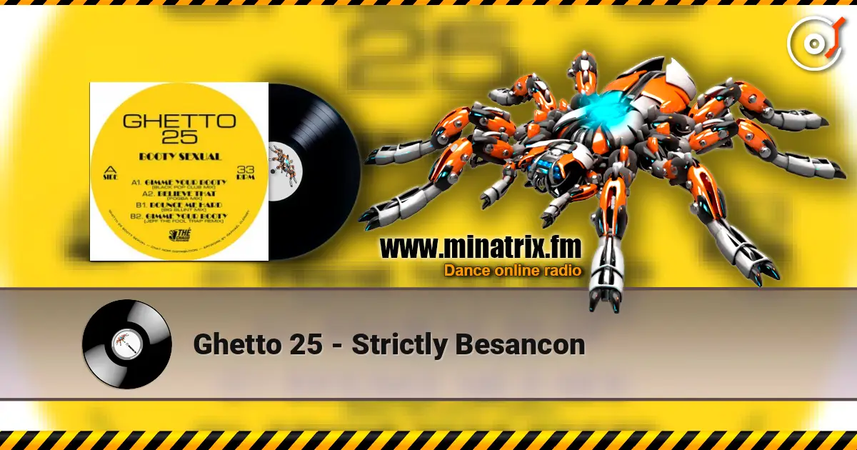 Ghetto 25 - Strictly Besancon слушать онлайн в высоком качестве | Minatrix.FM