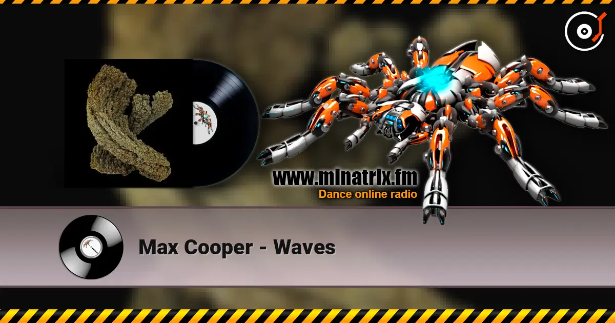 Max Cooper - Waves écouter en ligne en haute qualité | Minatrix.FM