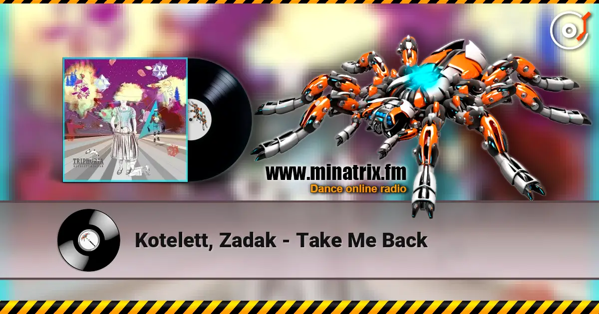 Kotelett, Zadak - Take Me Back слушать онлайн в высоком качестве | Minatrix.FM